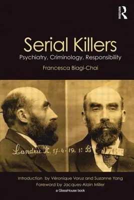 Asesinos en serie: Psiquiatría, criminología, responsabilidad - Serial Killers: Psychiatry, Criminology, Responsibility