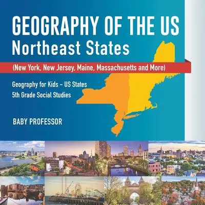 Geografía de los EE.UU. - Estados del Noreste - Nueva York, Nueva Jersey, Maine, Massachusetts y más) Geografía para niños - Estados de EE.UU. Estudios sociales de 5º curso - Geography of the US - Northeast States - New York, New Jersey, Maine, Massachusetts and More) Geography for Kids - US States 5th Grade Social Studies
