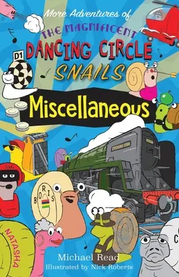 Más Aventuras de los Magníficos Caracoles del Círculo Bailarín: Miscelánea - More Adventures of the Magnificent Dancing Circle Snails: Miscellaneous