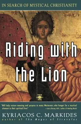 Cabalgando con el León: En busca del cristianismo místico - Riding with the Lion: In Search of Mystical Christianity