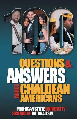 100 preguntas y respuestas sobre los caldeos, su religión, lengua y cultura - 100 Questions and Answers About Chaldean Americans, Their Religion, Language and Culture