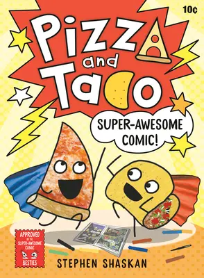 Pizza y taco: ¡el cómic más alucinante! - Pizza and Taco: Super-Awesome Comic!