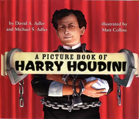 Un libro ilustrado de Harry Houdini - A Picture Book of Harry Houdini