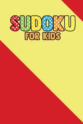 Suduku Para Niños: 200+ Puzzles Para Niños (Con Resolucion) - Suduku For Kids: 200+ Puzzles For Children (With solve)