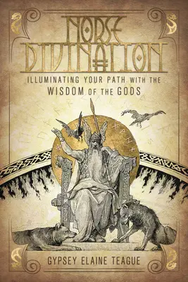 Adivinación Nórdica: Iluminando Tu Camino con la Sabiduría de los Dioses - Norse Divination: Illuminating Your Path with the Wisdom of the Gods