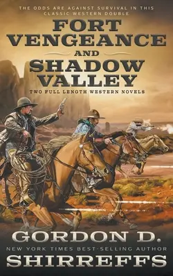 Fort Vengeance y Shadow Valley: Dos novelas completas del Oeste - Fort Vengeance and Shadow Valley: Two Full Length Western Novels