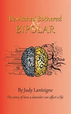Hechizado, perturbado y bipolar - Bewitched Bothered and Bipolar