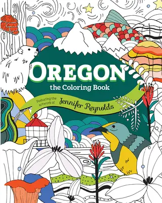 Oregón: El Libro Para Colorear - Oregon: The Coloring Book