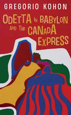 Odetta en Babilonia y el Expreso de Canadá - Odetta in Babylon and the Canada Express