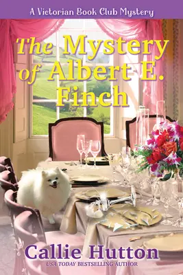 El misterio de Albert E. Finch: El misterio de Albert E. Finch - The Mystery of Albert E. Finch: A Victorian Bookclub Mystery