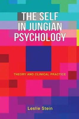 El yo en la psicología junguiana: Teoría y práctica clínica - The Self in Jungian Psychology: Theory and Clinical Practice