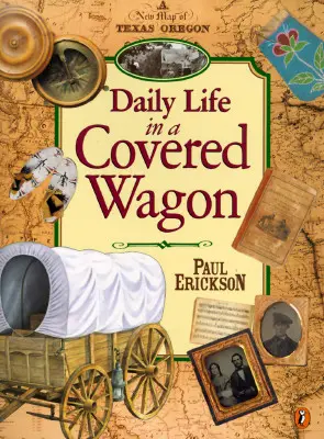 La vida cotidiana en un vagón cubierto - Daily Life in a Covered Wagon