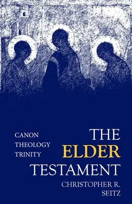 El Antiguo Testamento: Canon, teología, Trinidad - The Elder Testament: Canon, Theology, Trinity