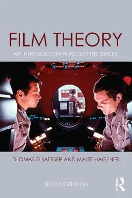 Teoría del cine: Una introducción a través de los sentidos - Film Theory: An Introduction through the Senses