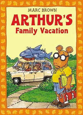 Las vacaciones familiares de Arthur: Una aventura de Arthur [Con *] - Arthur's Family Vacation: An Arthur Adventure [With *]