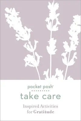 Pocket Posh Take Care: Actividades inspiradoras para la gratitud - Pocket Posh Take Care: Inspired Activities for Gratitude