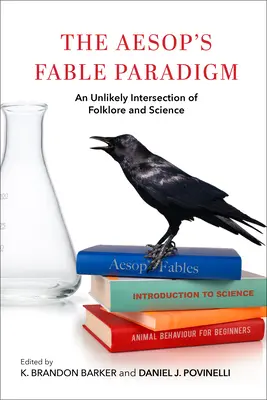 El paradigma de la fábula de Esopo: Una improbable intersección de folclore y ciencia - The Aesop's Fable Paradigm: An Unlikely Intersection of Folklore and Science