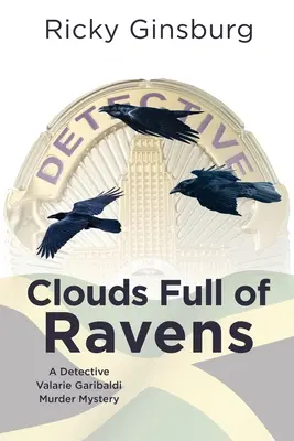 Nubes llenas de cuervos: Una novela policíaca de la detective Valarie Garibaldi - Clouds Full of Ravens: A Detective Valarie Garibaldi Murder Mystery