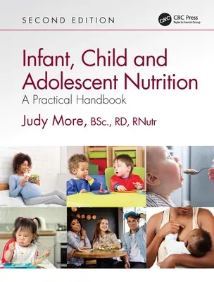 Nutrición del lactante, el niño y el adolescente: Manual práctico - Infant, Child and Adolescent Nutrition: A Practical Handbook