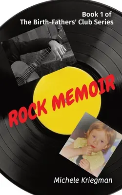 Memorias del rock: Libro 1 de la serie El club de los padres biológicos - Rock Memoir: Book 1 of The Birth-Fathers' Club Series