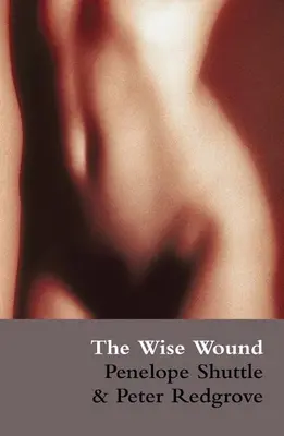 La herida sabia: Menstruation and Everywoman - The Wise Wound: Menstruation and Everywoman