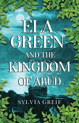 Ela Green y el reino de Abud - Ela Green and the Kingdom of Abud