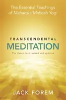 Meditación Trascendental - Las Enseñanzas Esenciales de Maharishi Mahesh Yogi. El Texto Clásico Revisado y Actualizado. - Transcendental Meditation - The Essential Teachings of Maharishi Mahesh Yogi. The Classic Text Revised and Updated.