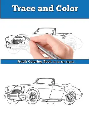 Traza y Colorea: Coches Clásicos Británicos: Libro de actividades para adultos - Trace and Color: Classic British Cars: Adult Activity Book