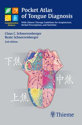 Atlas de bolsillo del diagnóstico lingual: Con pautas terapéuticas chinas para la acupuntura, las prescripciones herbarias y la nutrición. - Pocket Atlas of Tongue Diagnosis: With Chinese Therapy Guidelines for Acupuncture, Herbal Prescriptions, and Nutri