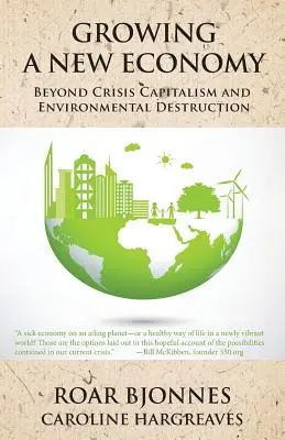 Cultivar una nueva economía: Más allá del capitalismo de crisis y la destrucción medioambiental - Growing a New Economy: Beyond Crisis Capitalism and Environmental Destruction