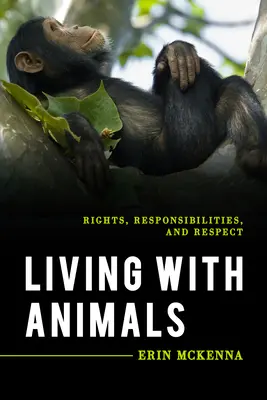 Vivir con animales: Derechos, responsabilidades y respeto - Living with Animals: Rights, Responsibilities, and Respect