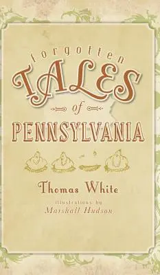 Cuentos olvidados de Pensilvania - Forgotten Tales of Pennsylvania