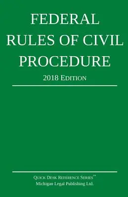 Reglas federales de procedimiento civil; edición de 2018 - Federal Rules of Civil Procedure; 2018 Edition