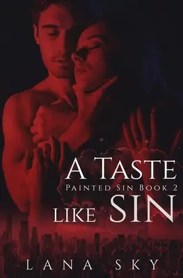 A Taste like Sin: Un Romance Billonario de Enemigos a Amantes - A Taste like Sin: An Enemies to Lovers Billionaire Romance