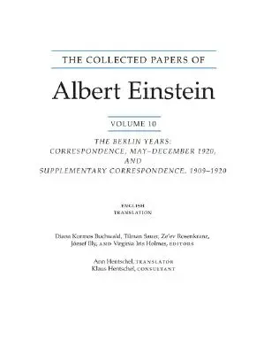 The Collected Papers of Albert Einstein, Volume 10 (inglés): Los años de Berlín: Correspondencia, mayo-diciembre de 1920, y correspondencia suplementaria, 1 - The Collected Papers of Albert Einstein, Volume 10 (English): The Berlin Years: Correspondence, May-December 1920, and Supplementary Correspondence, 1