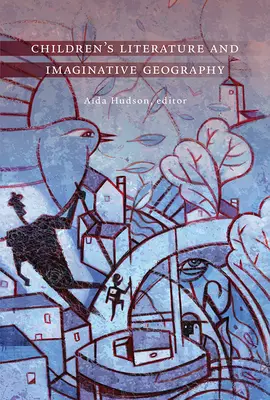 Literatura infantil y geografía imaginativa - Children's Literature and Imaginative Geography