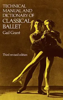 Manual técnico y diccionario de ballet clásico - Technical Manual and Dictionary of Classical Ballet