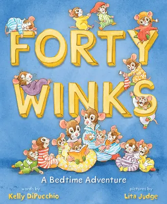 Cuarenta guiños: Una aventura antes de dormir - Forty Winks: A Bedtime Adventure