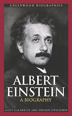 Albert Einstein: Una biografía - Albert Einstein: A Biography