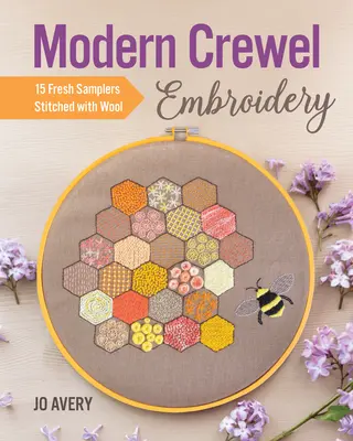 Modern Crewel Embroidery: 15 frescos muestrarios cosidos con lana - Modern Crewel Embroidery: 15 Fresh Samplers Stitched with Wool