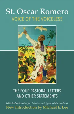 La voz de los sin voz: Las cuatro cartas pastorales y otras declaraciones - Voice of the Voiceless: The Four Pastoral Letters and Other Statements