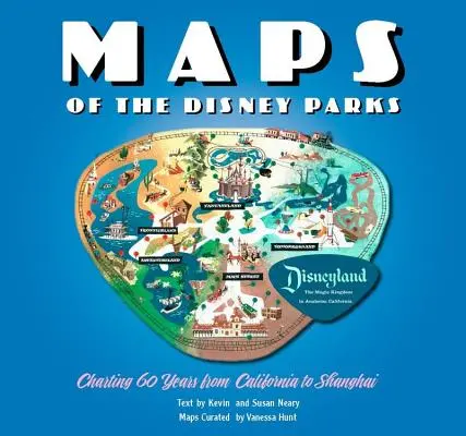 Mapas de los parques Disney: 60 años de California a Shanghai - Maps of the Disney Parks: Charting 60 Years from California to Shanghai
