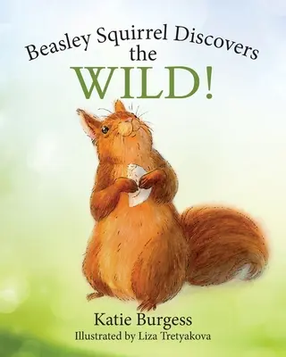 La ardilla Beasley descubre la naturaleza - Beasley Squirrel Discovers the Wild!