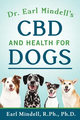 CBD y Salud para Perros del Dr. Earl Mindell - Dr. Earl Mindell's CBD and Health for Dogs