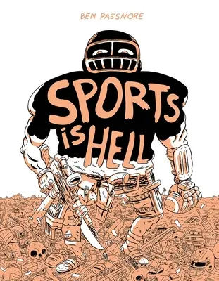 El deporte es el infierno: Edición tapa dura - Sports Is Hell: Hardcover Edition