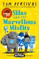 Silas y los maravillosos inadaptados - Una elección del club del libro de Marcus Rashford (Percival Tom (Autor/Ilustrador)) - Silas and the Marvellous Misfits - A Marcus Rashford Book Club Choice (Percival Tom (Author/Illustrator))