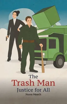 El basurero Justicia para todos - The Trash Man Justice for All
