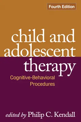 Terapia con niños y adolescentes: Procedimientos cognitivo-conductuales - Child and Adolescent Therapy: Cognitive-Behavioral Procedures