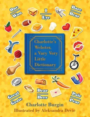 El Webster de Carlota: Un Diccionario Variopinto - Charlotte's Webster: A Vary Very Little Dictionary