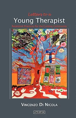 Cartas a un joven terapeuta: Prácticas relacionales para la comunidad que viene - Letters to a Young Therapist: Relational Practices for the Coming Community